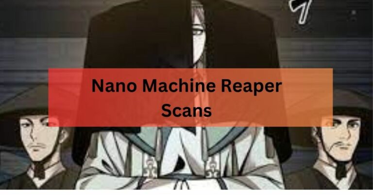 Nano Machine Reaper Scans