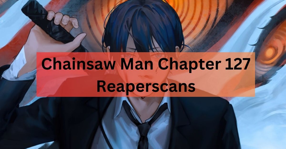 Chainsaw Man Chapter 127 Reaperscans
