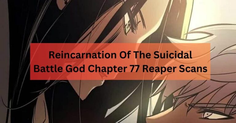 Reincarnation Of The Suicidal Battle God Chapter 77 Reaper Scans