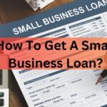 How To Get A Small Business Loan