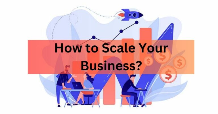 How to Scale Your Business?