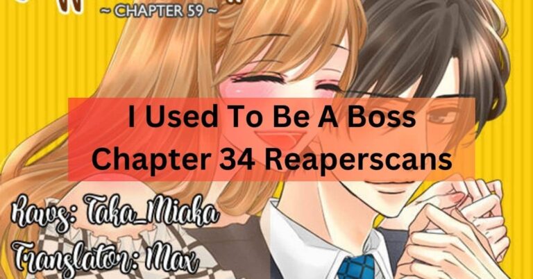 I Used To Be A Boss Chapter 34 Reaperscans