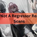 I'm Not A Regressor Reaper Scans