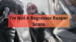 I'm Not A Regressor Reaper Scans