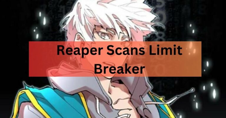 Reaper Scans Limit Breaker