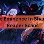 The Eminence In Shadow Reaper Scans