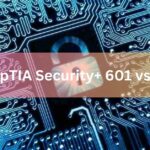 CompTIA Security+ 601 vs. 701