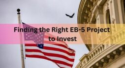 Finding the Right EB-5 Project to Invest