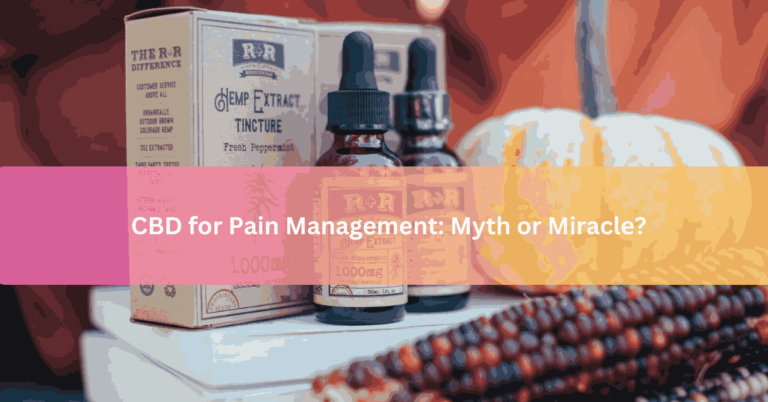 CBD for Pain Management Myth or Miraclе