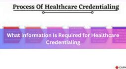 What Information Is Required for Healthcare Credentialing