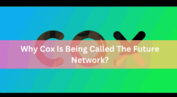 Why Cox Is Being Called The Future Network