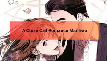 A Close Call Romance Manhwa