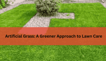 Artificial Grass A Greener Approach to Lawn Care