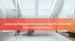 Designing Brilliance Professional Touch for Elevating Bathroom Renovations