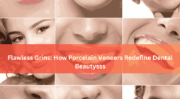 Flawless Grins How Porcelain Veneers Redefine Dental Beauty