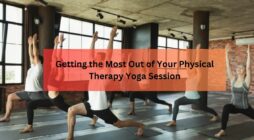 Getting the Most Out of Your Physical Therapy Yoga Session
