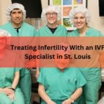 Treating Infertility With an IVF Specialist in St. Louis