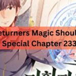 A Returners Magic Should Be Special Chapter 233
