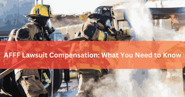 AFFF Lawsuit Compensation What You Need to Know