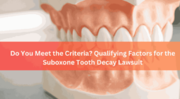 Do You Meet the Criteria Qualifying Factors for the Suboxone Tooth Decay Lawsuit