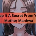 Keep It A Secret From Your Mother Manhwa