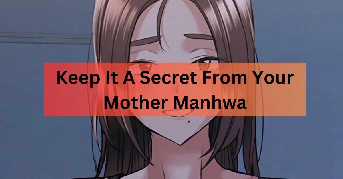 Keep It A Secret From Your Mother Manhwa
