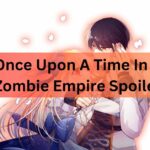 Once Upon A Time In A Zombie Empire Spoiler