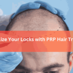 Revitalize Your Locks with PRP Hair Treatment