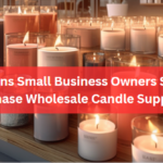 5 Reasons Small Business Owners Should Purchase Wholesale Candle Supplies