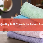 5 Quality Bulk Towels for Airbnb Rentals