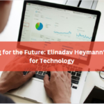 Building for the Future: Elinadav Heymann's Vision for Technology