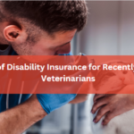 6 Benefits of Disability Insurance for Recently Graduated Veterinarians