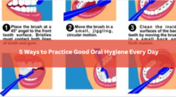 5 Ways to Practice Good Oral Hygiene Every Day