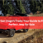 Exploring San Diego's Trails: Your Guide to Finding the Perfect Jeep for Sale