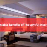 The Undeniable Benefits of Thoughtful Interior Design