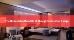 The Undeniable Benefits of Thoughtful Interior Design