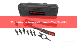 Why Nutserts Are a Must-Have in Your Tool Kit