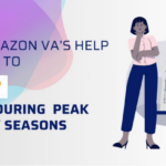 How Amazon VAs Help Sellers Thrive During Peak Holiday Seasons