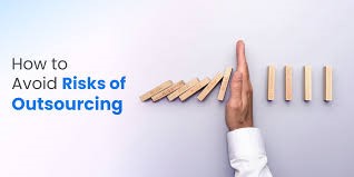 Risks of Outsourcing and How to Avoid Them