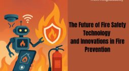 The Future of Fire Safety: Technology and Innovations in Fire Prevention