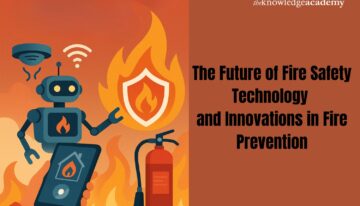 The Future of Fire Safety Technology and Innovations in Fire Prevention