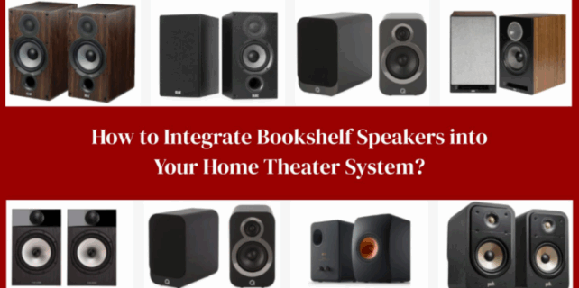 How to Set Up Bookshelf Speakers to Your Home Theater